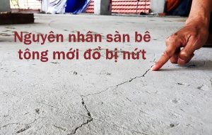 Những thông tin liên quan đến hiện tượng sàn bê tông mới đổ bị nứt.