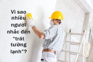 Phân biệt khái niệm trát tường lạnh trong dân gian và trong lĩnh vực xây dựng